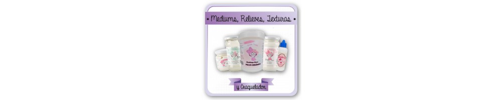 Colas, imprimación, mediums, relieves, texturas y craquelador